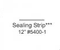 Sealing Strip 12" #5400-1