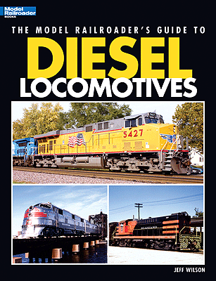 12437 Kalmbach The Model Railroader's Guide to Diesel Locomotives