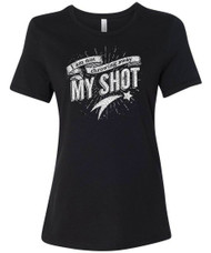 I Am Not Throwing Away My Shot Women's Relaxed Fit T-Shirt