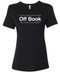 "I swear that I am this close to being totally off book, now what's my line again?"  women's graphic tee.