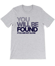 You Will Be Found - Dear Evan Hansen T-Shirt - Ash