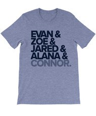 Evan & Zoe & Jared & Alana & Connor. - Dear Evan Hansen T-Shirt