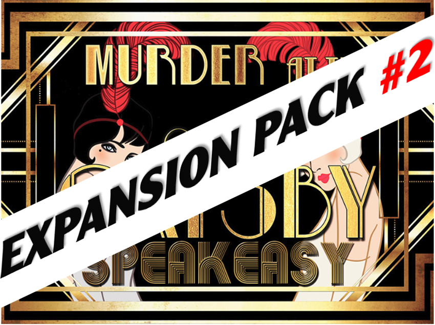 Grand Gatsby 1920s murder mystery party expansion pack #2. 