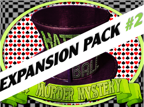 Hatter's Ball expansion pack #2 for a murder mystery party game. 