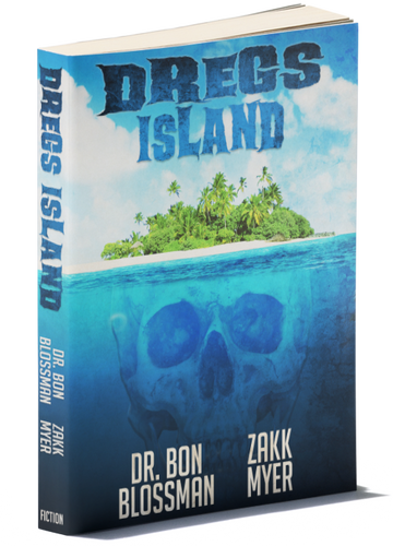 Dregs Island by Dr. Bon Blossman & Zakk Myer