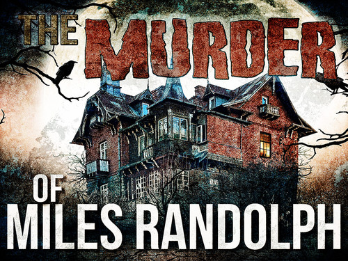 Murder of Miles Randolph |  A virtual murder mystery game.