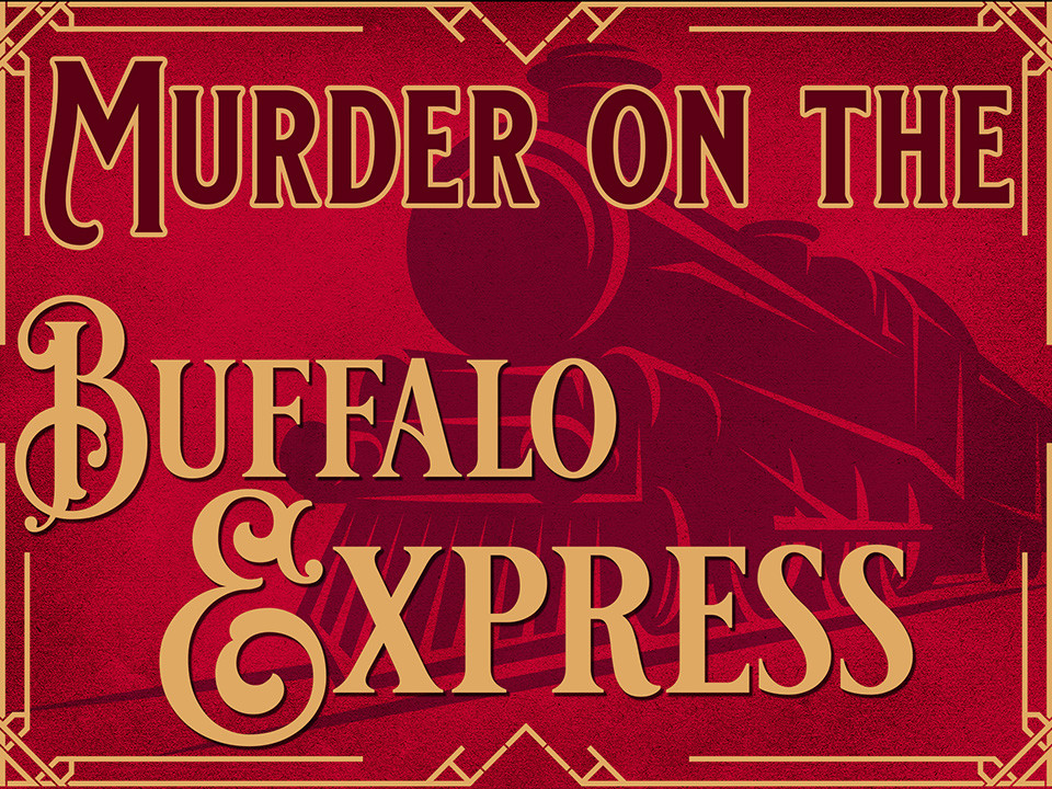 Murder on the Buffalo Express | In-person murder mystery