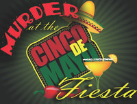 Murder at the Cinco de Mayo Fiesta murder mystery