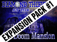Doom Mansion expansion pack for the Diamond Thievery