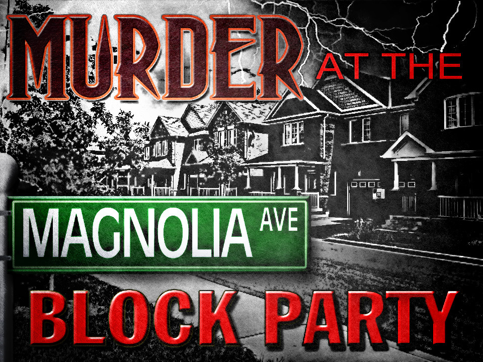 Murder at the Magnolia Ave. Block Party mystery game