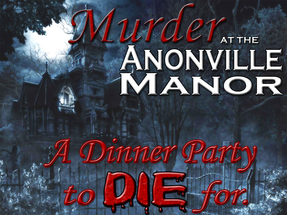 Anonville Manor traditional murder mystery party