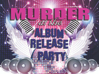 Album release murder mystery party