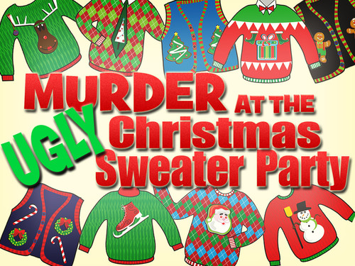Murder at the Ugly Sweater Christmas murder mystery party