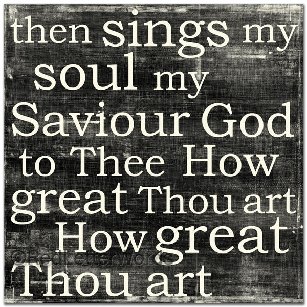 How Great Thou Art, Faith Inspired & Bible Verse Art