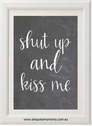 Product image of Shut Up And Kiss Me Chalk Print