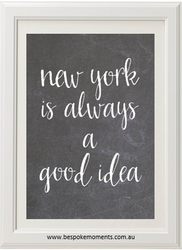 Product image of New York Is Always A Good Idea Chalk Print