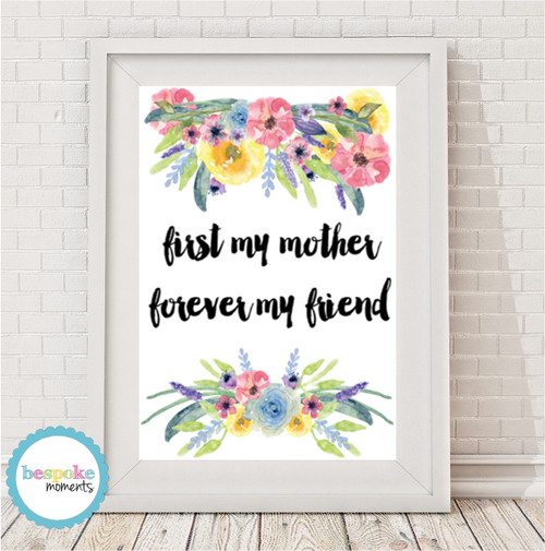 Product image of First My Mother, Forever My Friend Print