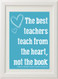 Product image of Teach From The Heart Print