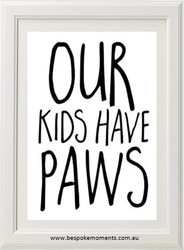 Our Kids Have Paws Print
