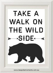 Take A Walk On The Wild Side Monochrome Print