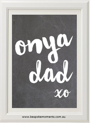 Onya Dad Chalkboard Print