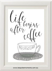 Life Begins After Coffee Print