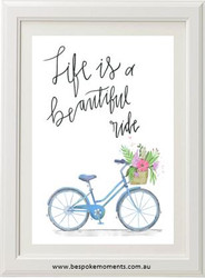 Life Is A Beautiful Ride Print