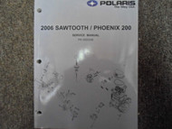 2006 Polaris Sawtooth Phoenix 200 Service Repair Shop Manual FACTORY OEM BOOK x