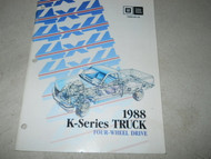 1988 CHEVY GMC K- SERIES Truck Trucks 4WD FOUR WHEEL DR Training Manual FACTORY