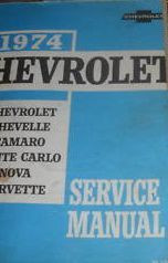 1974 Chevy Corvette Camaro Monte Carlo Nova Chevelle Service Shop Manual OEM x