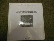 2003 Jaguar XJ XK S X Type Climate Control Systems Service Training Manual 03