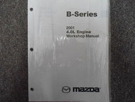 2001 Mazda B-Series Truck 4.0 Engine Service Repair Shop Manual NEW FACTORY OEM