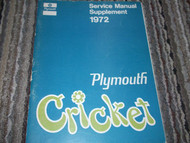 1972 Plymouth CRICKET Service Shop Repair Manual SUPPLEMENT FACTORY MOPAR X