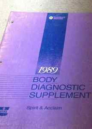 1989 DODGE SPIRIT PLYMOUTH ACCLAIM Body Diagnostic Service Repair Shop Manual SP