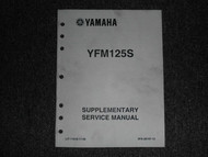 2005 Yamaha YFM125S ATV Supplementary Service Repair Manual FACTORY OEM BOOK 05