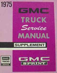 1975 GMC SPRINT TRUCK Service Shop Repair Manual SUPPLEMENT FACTORY OEM 1975 GMC