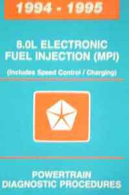 1994 1995 Dodge RAM TRUCK 8.0 L Powertrain Diagnostic Electronic Fuel Manual