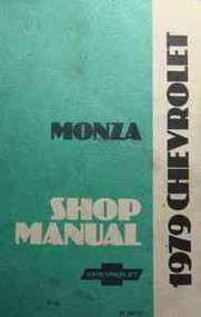 1979 Chevrolet Chevy MONZA Service Repair Shop Manual 79 DEALERSHIP OEM BOOK GM