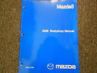 2006 Mazda5 Mazda 5 Bodyshop Service Repair Shop Manual OEM BOOK FACTORY 06