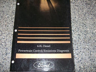 2006 Ford 6.0L DIESEL Powertrain Control Emission Diagnosis Service Shop Manual