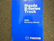 2004 Mazda B-Series Truck Service Repair Shop Manual FACTORY OEM BOOK 04