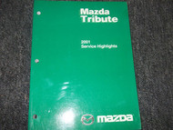 2001 Mazda Tribute Service Highlights Service Repair Shop Manual FACTORY BOOK 01