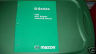 1999 Mazda B-Series 4.0L Engine Truck Service Repair Shop Manual FACTORY OEM 99
