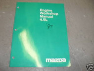 1997 Mazda 4.0L Engine Service Repair Shop Manual 97