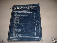 1990 FORD THUNDERBIRD MERCURY COUGAR Repair Repair Service Manual FACTORY 1990