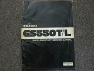 1981 SUZUKI GS550T/L GS550 T L Service Shop Repair Manual SUPPLEMENT OEM BOOK 81