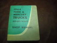 1964 Ford & Mercury Truck Trucks 500 800 SERIES Repair Shop Service Manual OEM