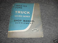 1962 1963 Ford Truck 100-800 Series Service Manual