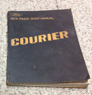 1974 FORD COURIER Truck Service Shop Repair Workshop Manual OEM Factory 