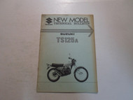 1976 Suzuki TS125A New Model Technical Bulletin Manual STAINED WORN FACTORY 76 